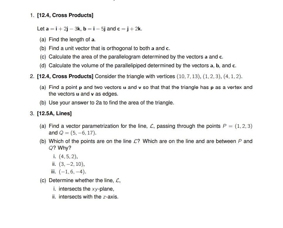 Solved Let a=i+2j−3k,b=i−5j and c=j+2k. (a) Find the length | Chegg.com