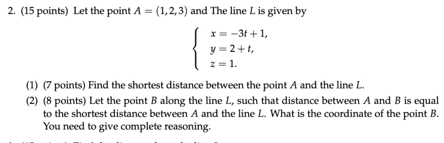 Solved 2. (15 points) Let the point A=(1,2,3) and The line L | Chegg.com