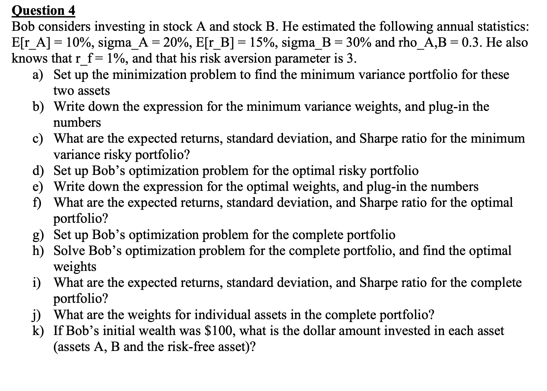 Solved Question 4 Bob Considers Investing In Stock A And | Chegg.com