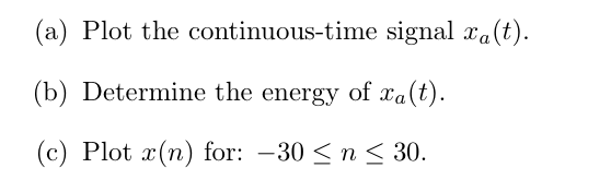 Solved Consider The Continuous-time Signal Given By: | Chegg.com