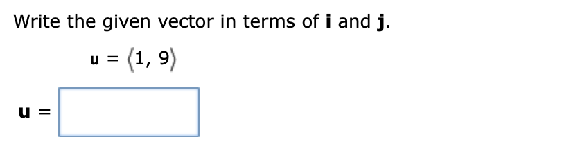 Solved Write the given vector in terms of i and j. = (1, 9) | Chegg.com