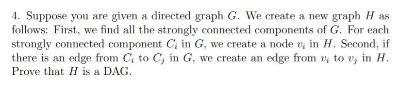 Solved 4. Suppose you are given a directed graph G. We | Chegg.com