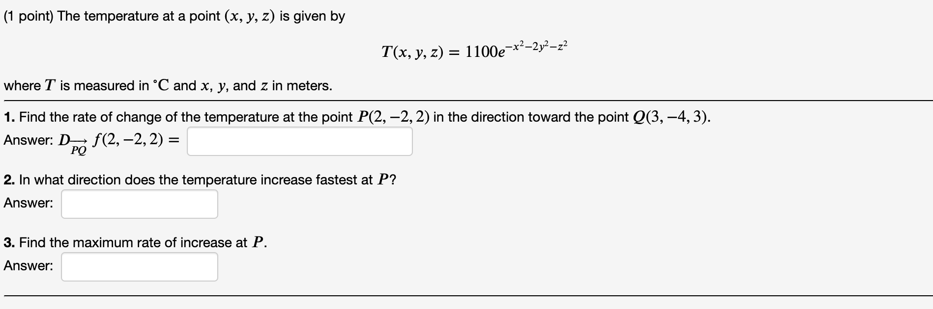 Solved (1 point) The temperature at a point (x, y, z) is | Chegg.com