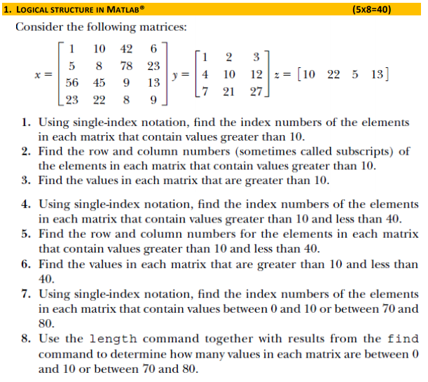 Solved LOGICAL STRUCTURE IN MATLAB 5x8 40 onsider the Chegg