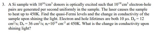 Solved A Si sample with 1016/cm3 donors is optically excited | Chegg.com