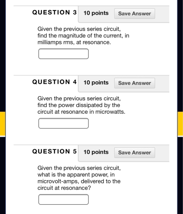 Solved QUESTION 1 10 pointsSave Answer A series circuit | Chegg.com