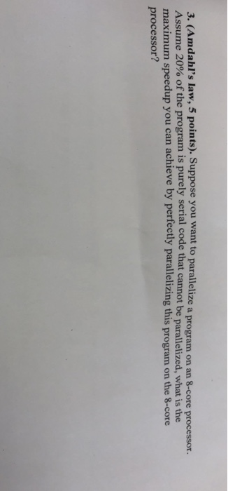 Solved 3. (Amdahl's Law, 5 Points). Suppose You Want To | Chegg.com