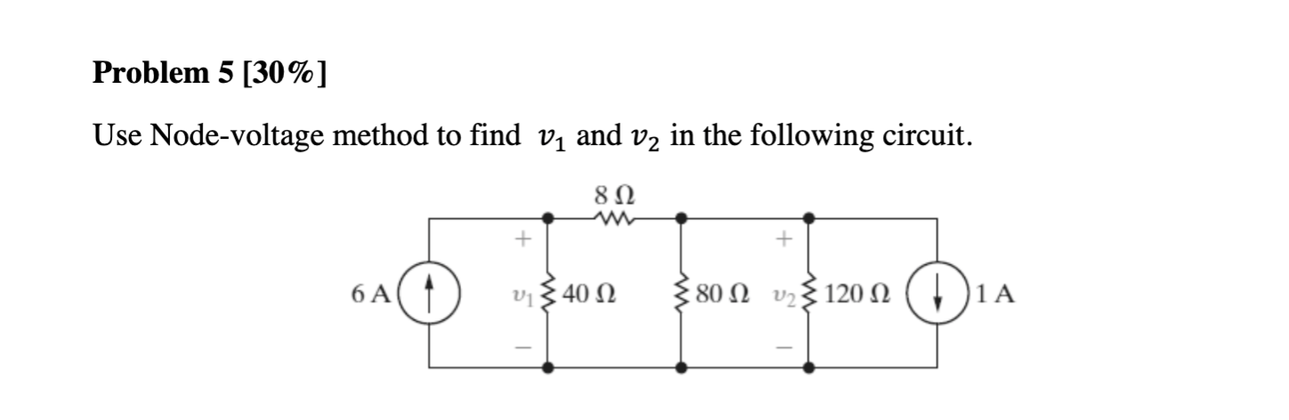 Solved Problem 5 [30%] Use Node-voltage method to find v1 | Chegg.com