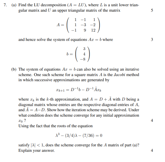 Solved 7. (a) Find the LU decomposition (A = LU), where L is | Chegg.com