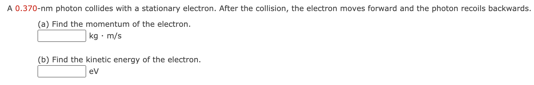 Solved A 0.00220-nm photon scatters from a free electron. | Chegg.com