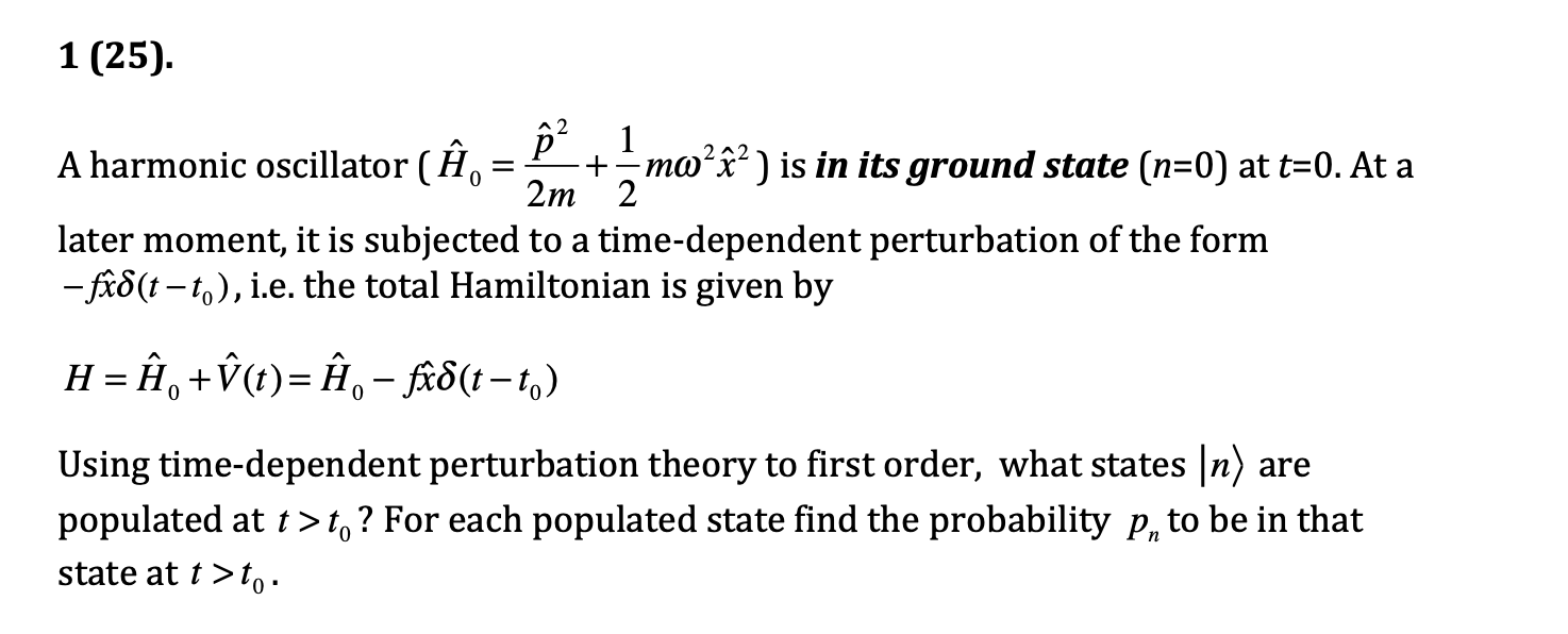 Solved 1 (25) 2 = A harmonic oscillator (A. Ộ? 1 +mo?â?) is