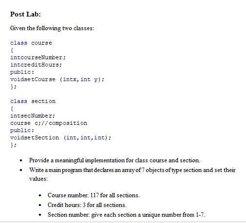 Solved Post Lab: Given the following two classes: class | Chegg.com