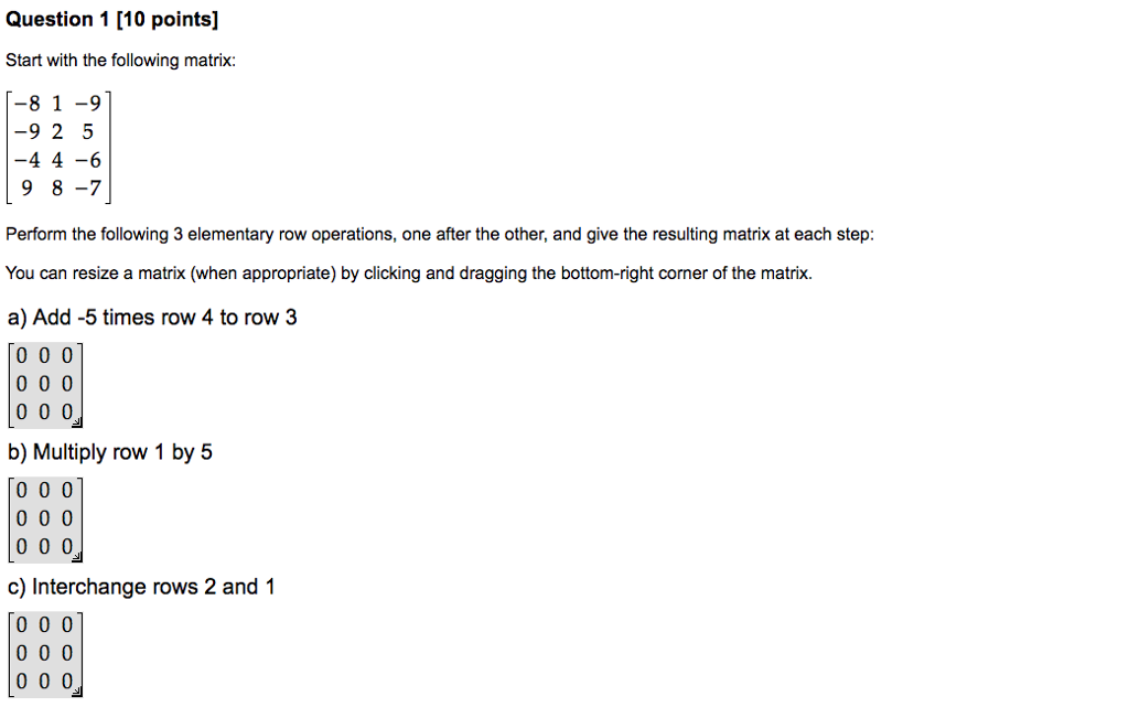 Solved Perform the following 3 elementary row operations Chegg