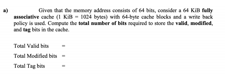 Solved A) Given That The Memory Address Consists Of 64 Bits, | Chegg.com