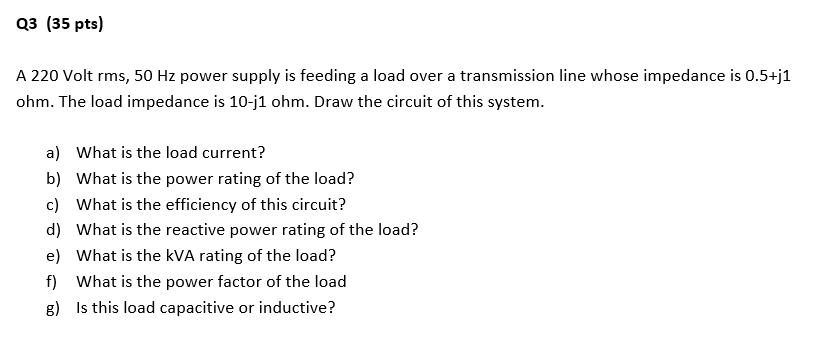 Solved A 220 Volt rms, 50 Hz power supply is feeding a load | Chegg.com
