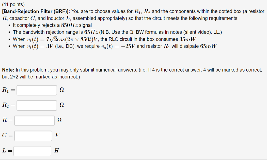 Solved (11 points) [Band-Rejection Filter (BRF)]: You are to | Chegg.com