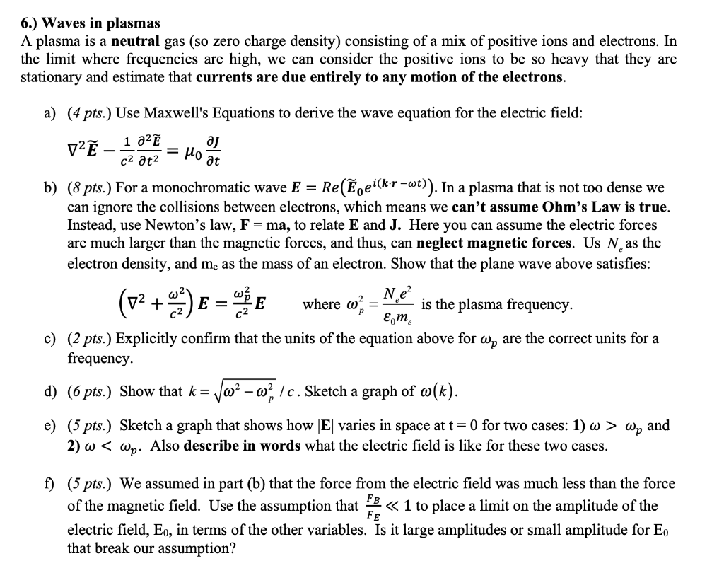 Solved 6.) Waves in plasmas A plasma is a neutral gas (so | Chegg.com