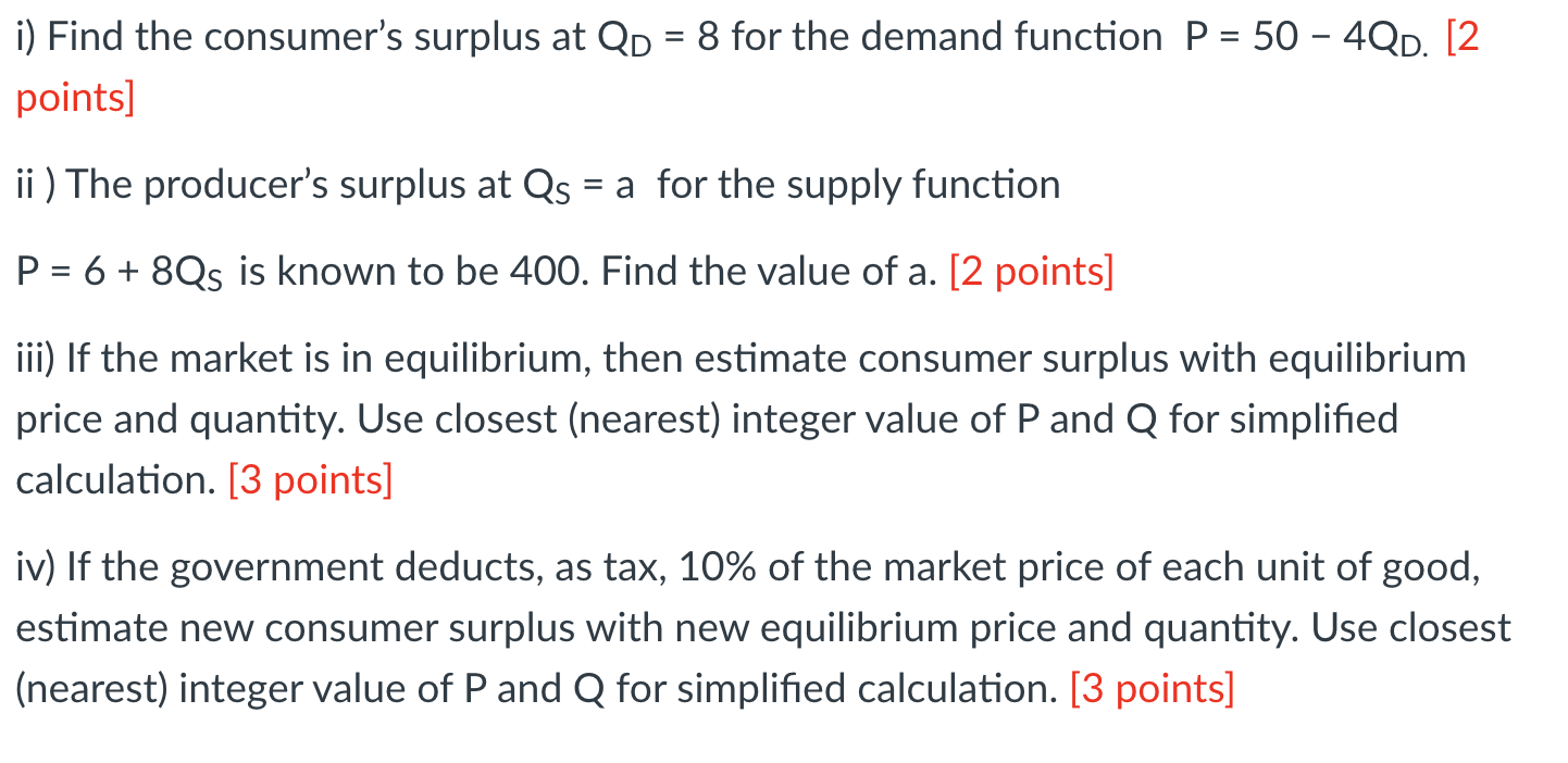 Solved i) Find the consumer's surplus at Qp = 8 for the | Chegg.com