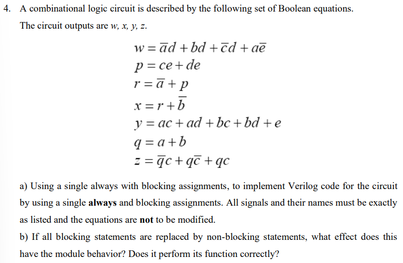 A combinational logic circuit is described by the following set of Boolean equations.
The circuit outputs are \( w, x, y, z \