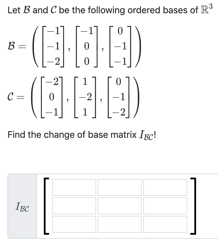 Solved Let B and C be the following ordered bases of R3