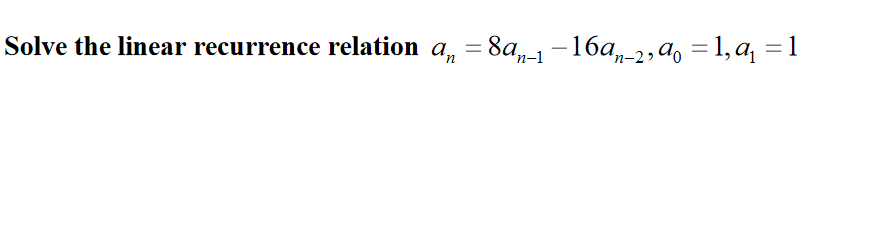 Solved Solve The Linear Recurrence Relation An = | Chegg.com