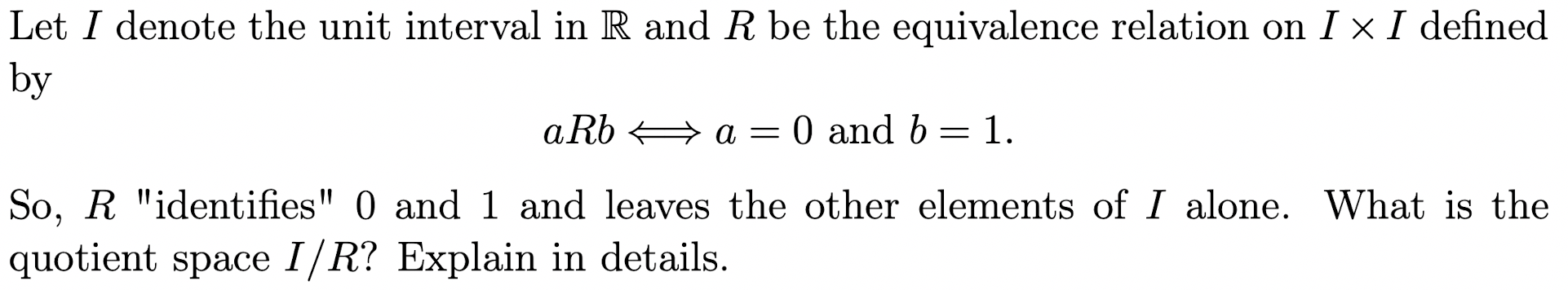 Solved Let I denote the unit interval in R and R be the | Chegg.com