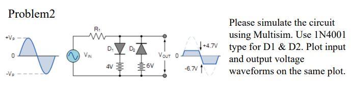 Solved Problem2 Please simulate the circuit using Multisim. | Chegg.com