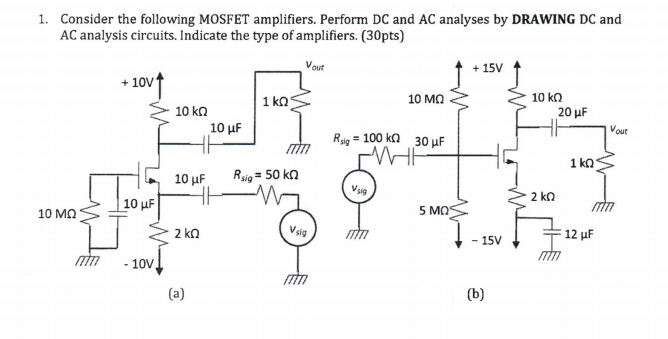 Solved 1 Consider The Following Mosfet Amplifiers Perform