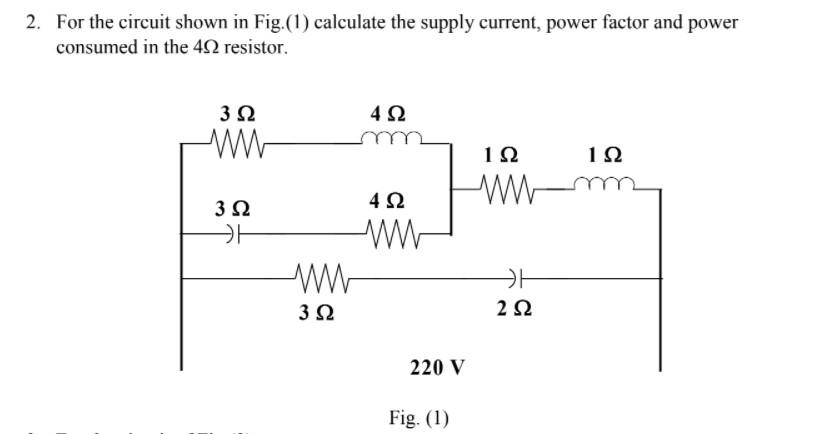 Solved 2. For the circuit shown in Fig (1) calculate the | Chegg.com