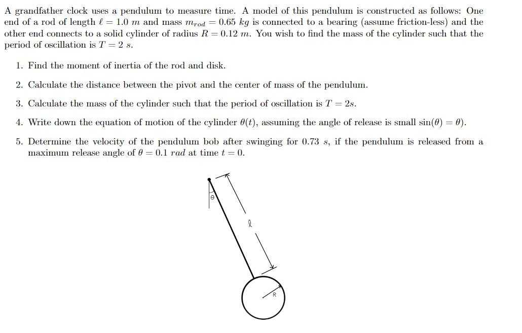 Solved A grandfather clock uses a pendulum to measure time.