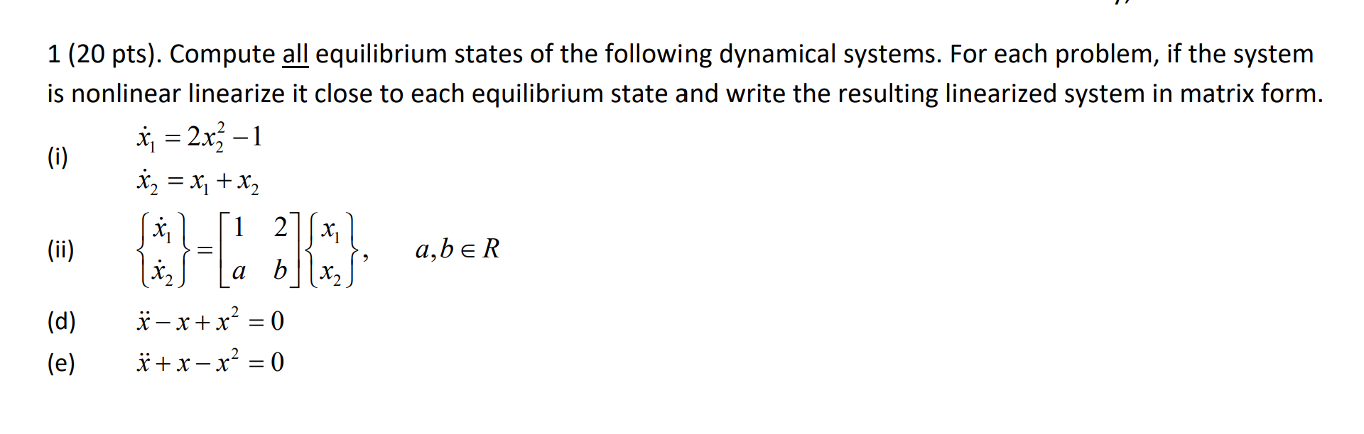 Solved = 1 (20 pts). Compute all equilibrium states of the | Chegg.com