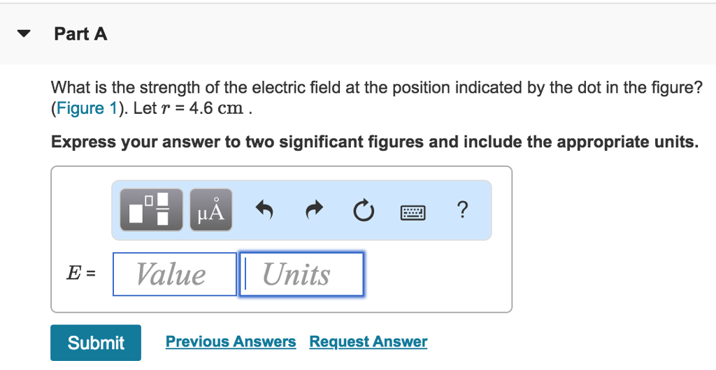 Solved Part A What is the strength of the electric field at | Chegg.com