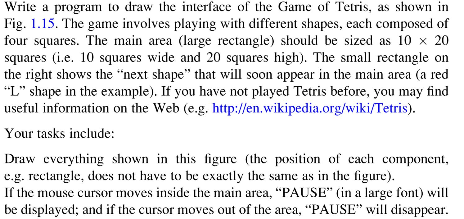 Write a program to draw the interface of the Game of Tetris, as shown in Fig. 1.15. The game involves playing with different