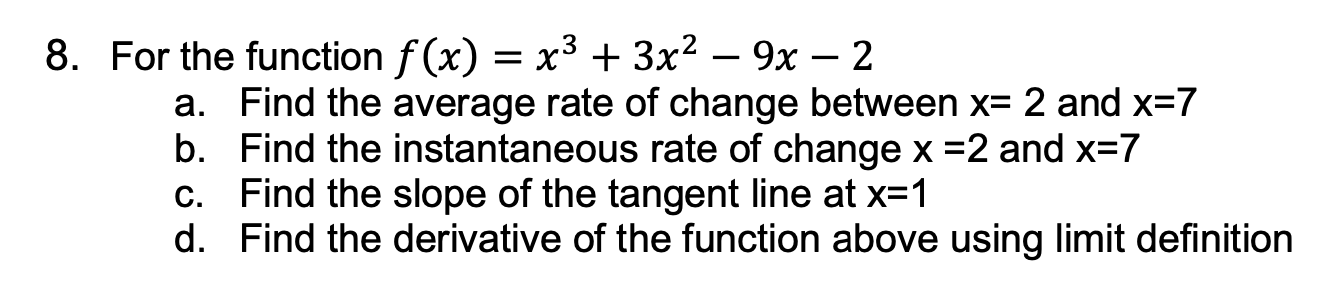 Solved 8. For the function f(x)=x3+3x2−9x−2 a. Find the | Chegg.com