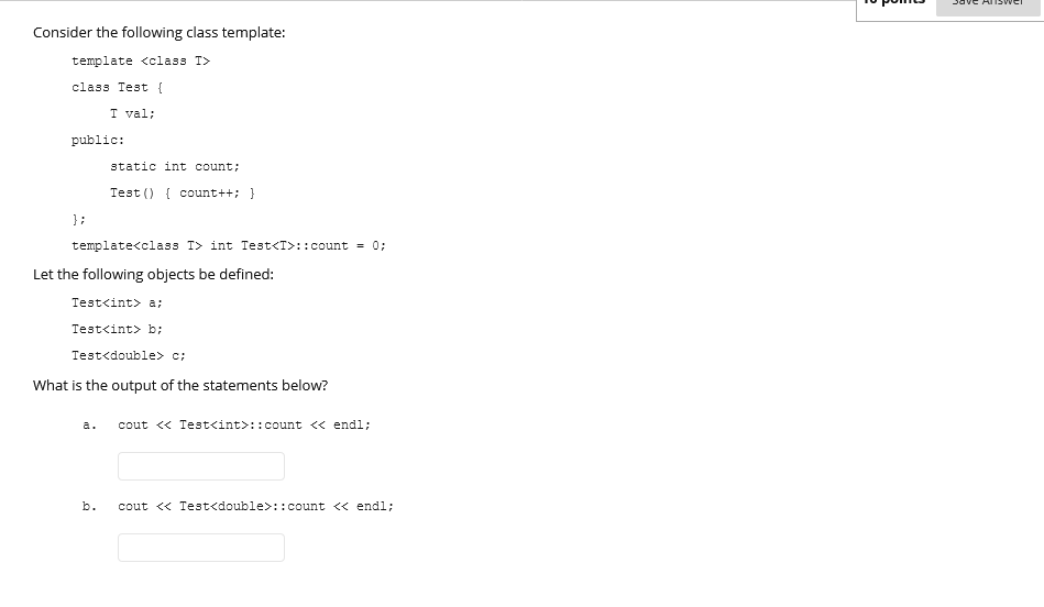 Solved Consider the following class template: template | Chegg.com