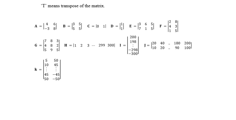 Solved T Means Transpose Of The Matrix 12 81 A 13 J B Chegg Com