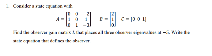 Solved 1. Consider a state equation with 0 1 -3 Find the | Chegg.com