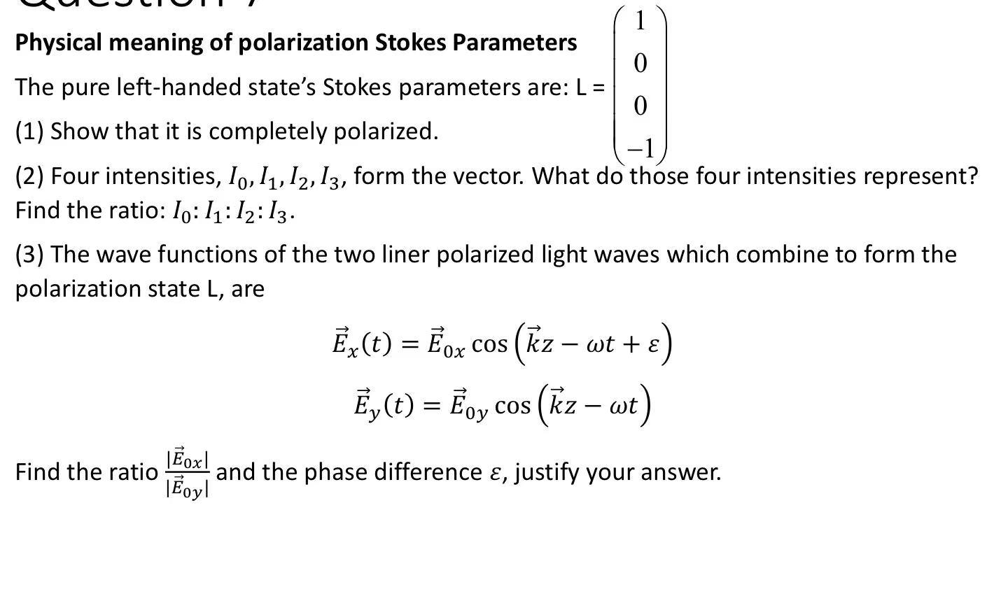 Solved 1 Physical meaning of polarization Stokes Parameters