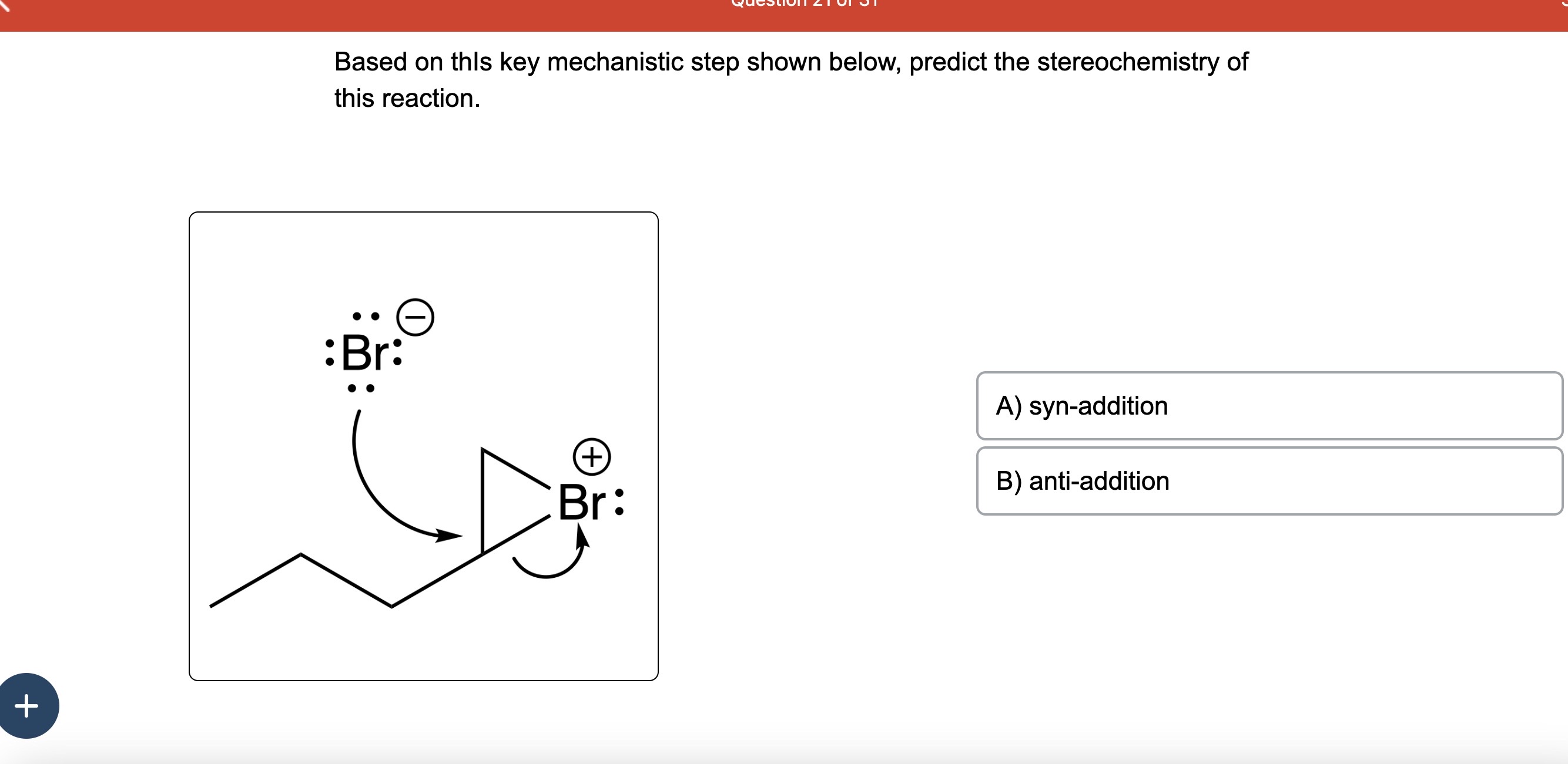 Solved Based On Thls Key Mechanistic Step Shown Below Chegg Com