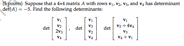 Solved Suppose That A 4×4 Matrix A With Rows V1, V2, V3, And | Chegg.com