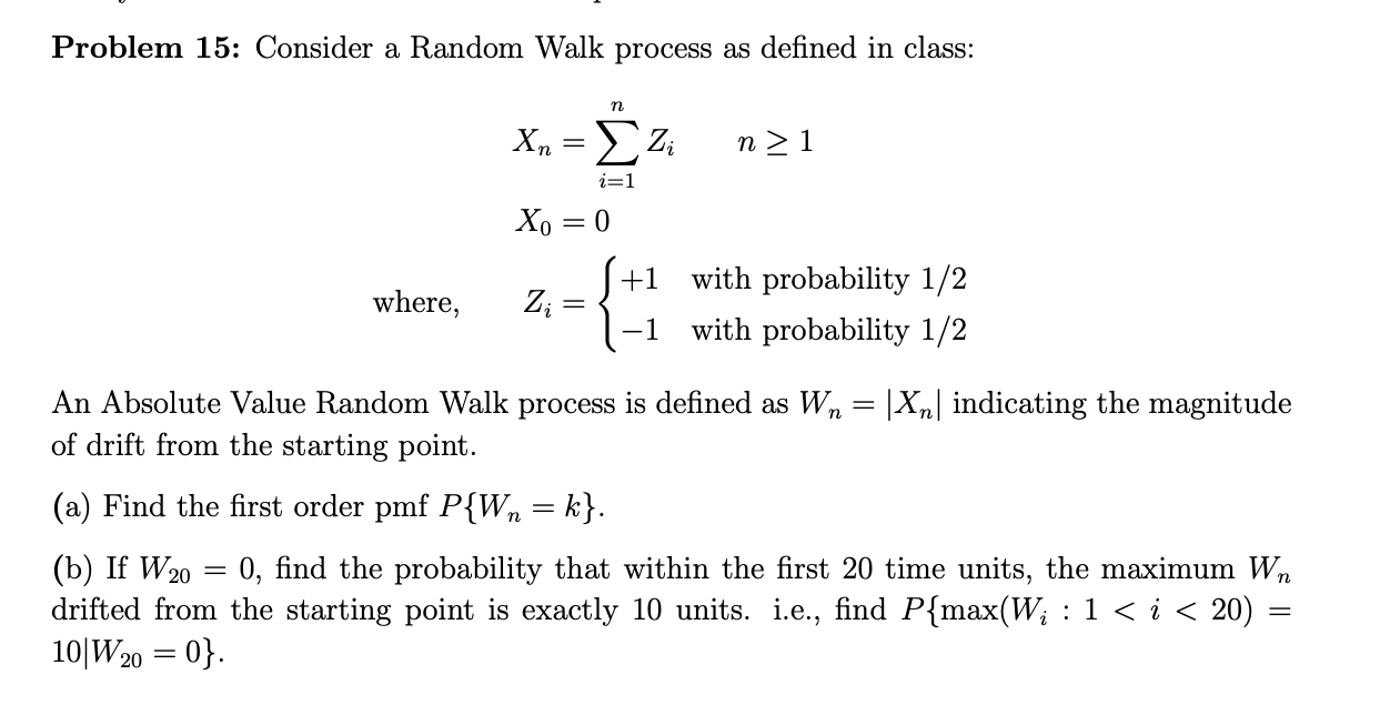 Problem 15: Consider a Random Walk process as defined | Chegg.com