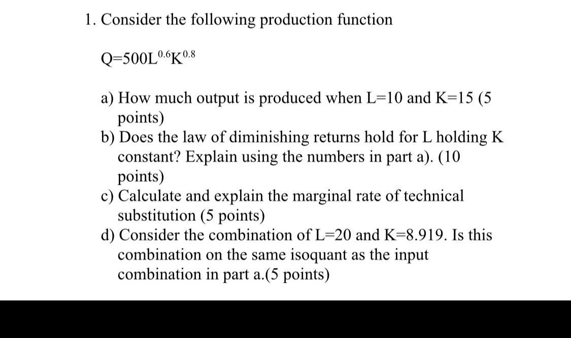 Solved 1. Consider the following production function | Chegg.com