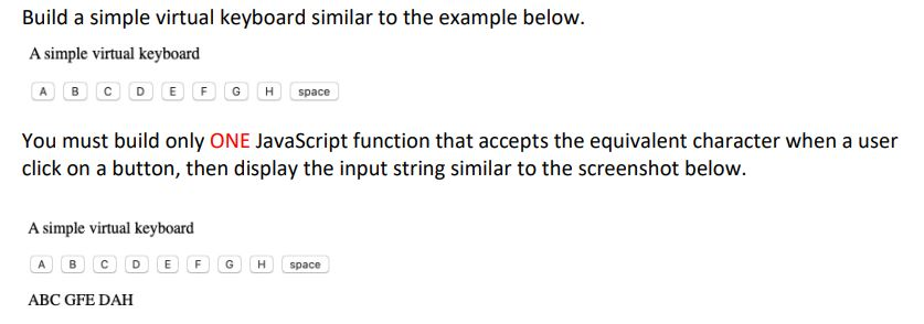 Solved Build a simple virtual keyboard similar to the | Chegg.com