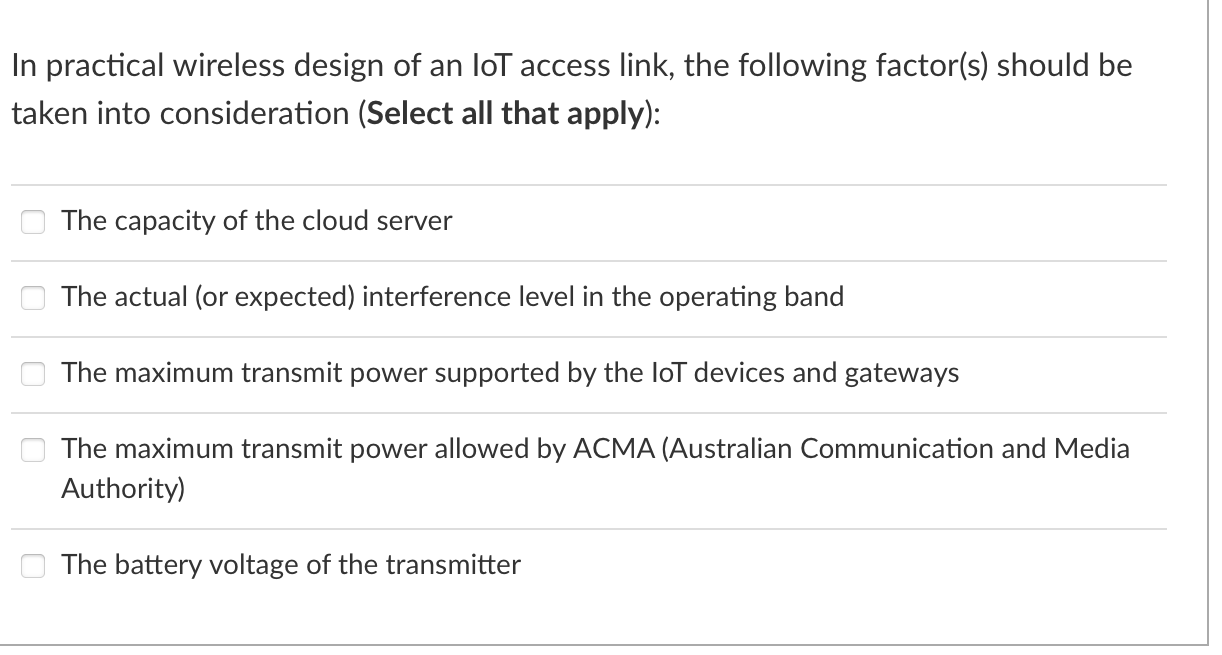 Solved In practical wireless design of an loT access link,