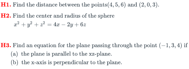 Solved H1. Find the distance between the points (4,5,6) and | Chegg.com