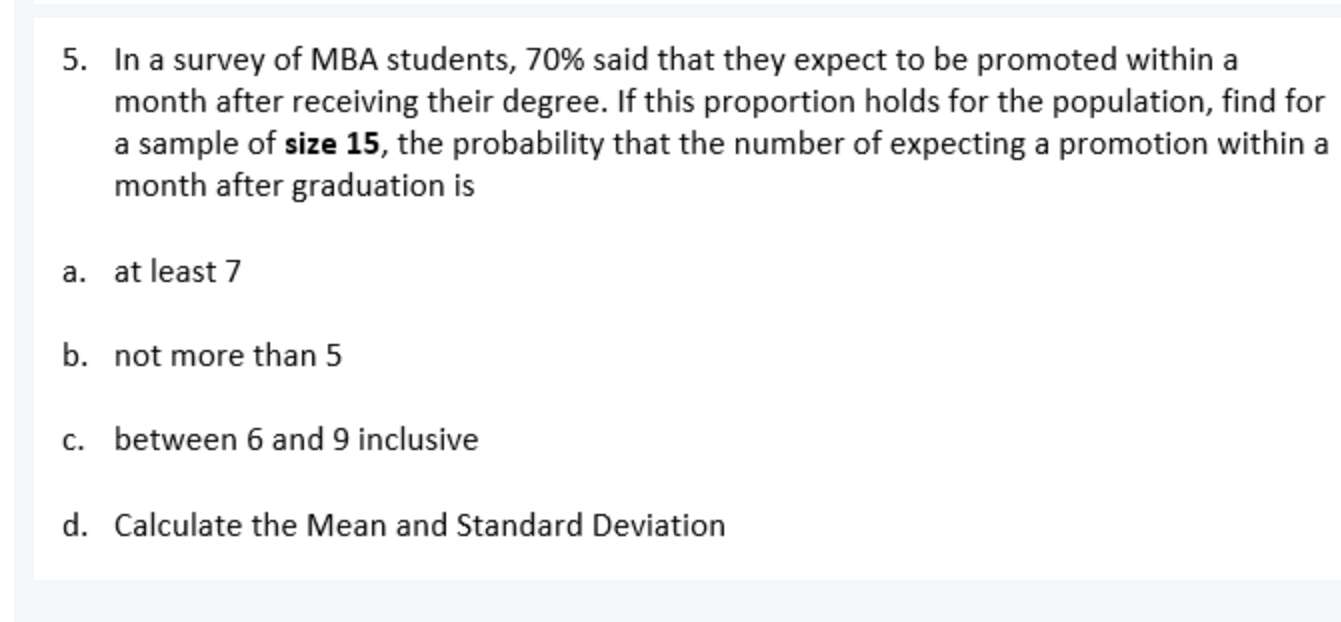 Solved 5. In a survey of MBA students, 70% said that they | Chegg.com