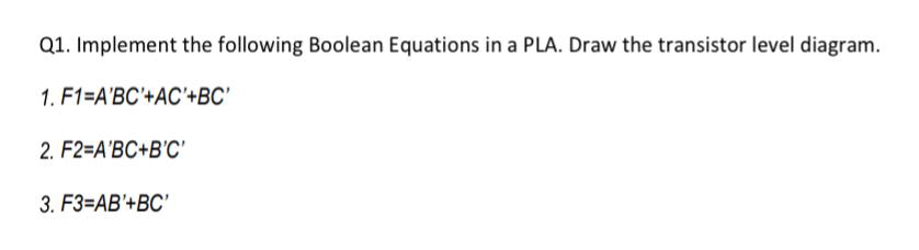 Solved Q1. Implement the following Boolean Equations in a | Chegg.com