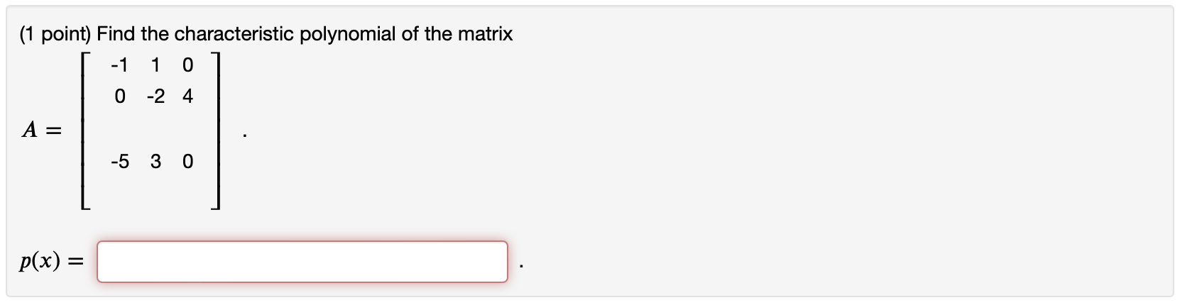 (1 ﻿point) ﻿Find The Characteristic Polynomial Of The | Chegg.com