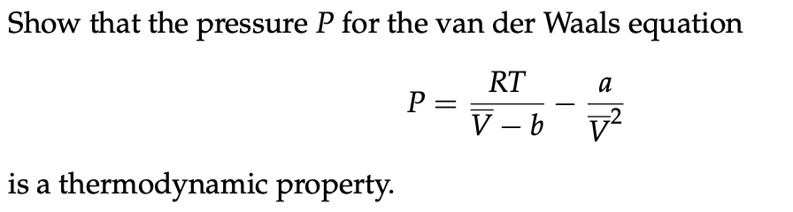 Solved Show that the pressure P for the van der Waals | Chegg.com