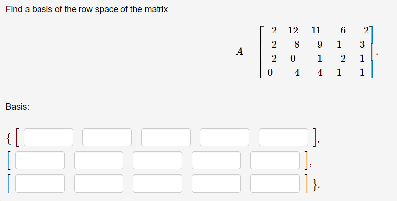 Solved Find a basis of the row space of the matrix | Chegg.com